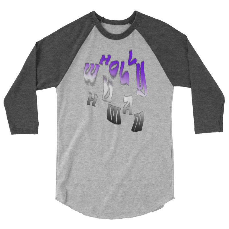 Asexual "Wholly Human" Baseball 3/4 Sleeve Shirt