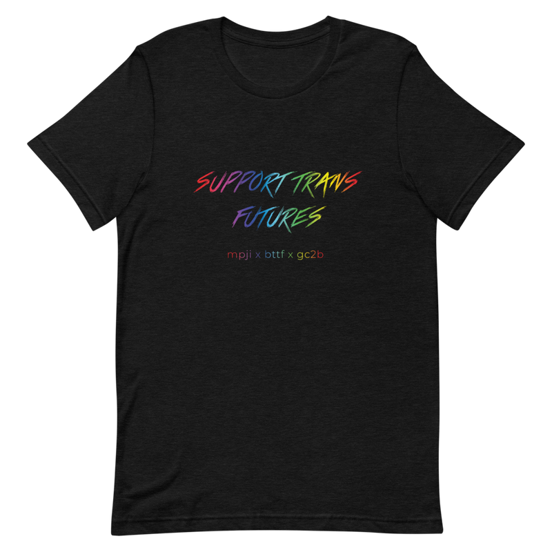 "Support Trans Futures" Rainbow T