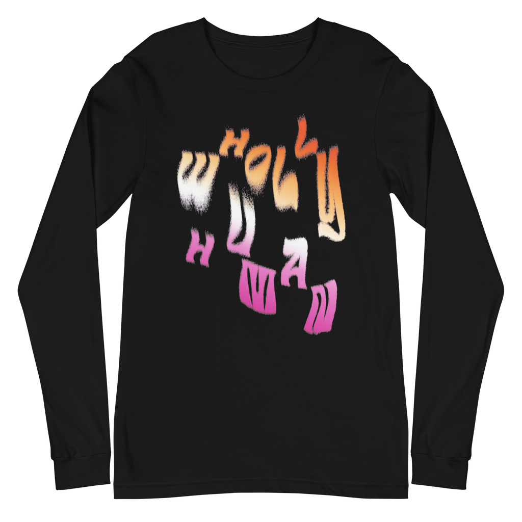 "wholly human" logo in lesbian flag colors on black long sleeve tee