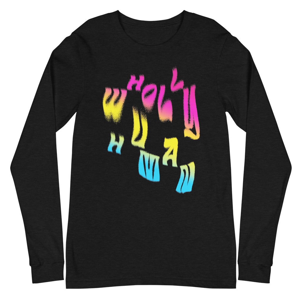 "wholly human" logo in pansexual flag colors on black long sleeve tee