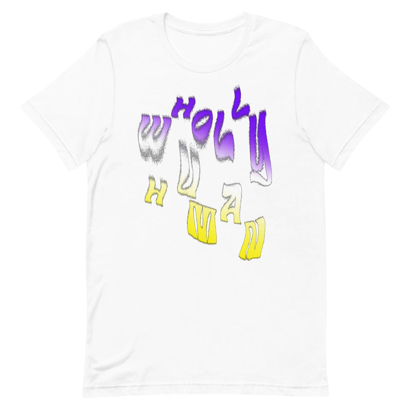 Non-Binary "Wholly Human" T-Shirt